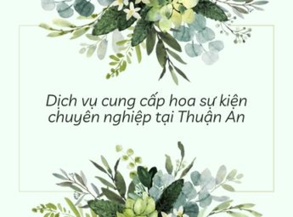 Dịch vụ cung cấp hoa sự kiện chuyên nghiệp tại Thuận An